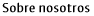 Sobre Nosotros